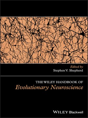 cover image of The Wiley Handbook of Evolutionary Neuroscience